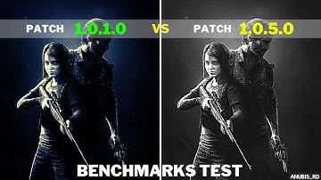 Last Of Us Part 1| Patch 1.0.1.0 vs Patch 1.0.5.0 Comparison | optimizing GPU and CPU performance?