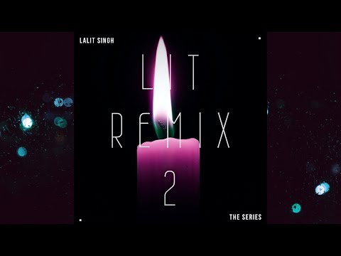 Lalit Singh - Darr Lagta Hai | LIT REMIX 2