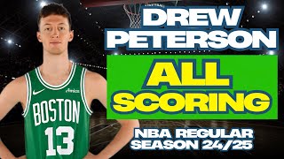 Information Drew Peterson - ALL SCORING in The 24/25 NBA Regular Season for Boston Celtics Update