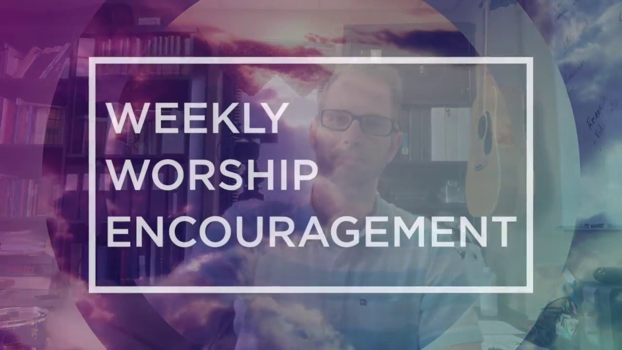Weekly Worship Encouragement: Attitude Of Thankfulness