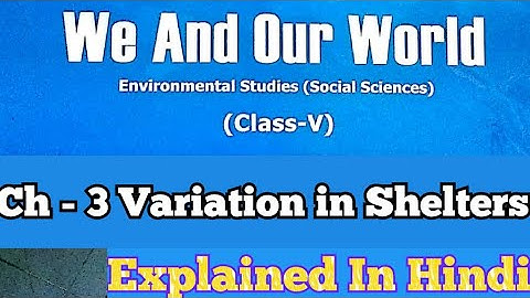 Variation in Shelters DAV Class 5 Social Science Chapter 3 Explained in Hindi||ADARSH 999