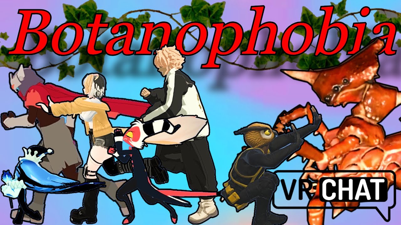 WE BACK IN THIS BI- || Botanophobia (VR Chat)