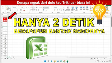 Tutorial Cara Cepat Membuat Nomor Urut Yang Banyak di Microsoft Excel