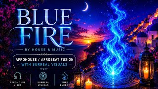 Blue Fire by Kirby and House  #afrohouse #afrobeat #edm #kirbyandhouse #heart #dj #remix #bluefire