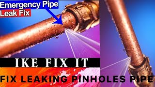 fix leaking copper pinholes pipe - plumbing tips #ikefixit