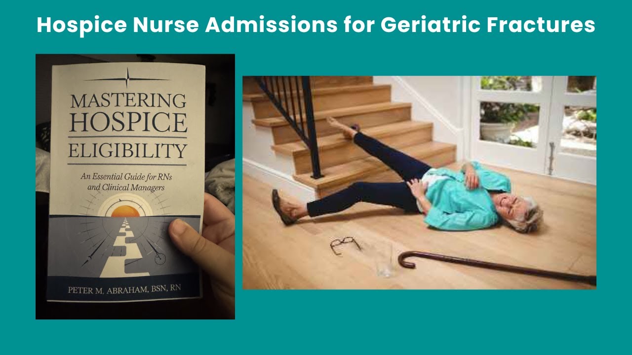 Hospice Nurse Admissions for Geriatric Fractures - Fractures can be a terminal event for geriatrics.