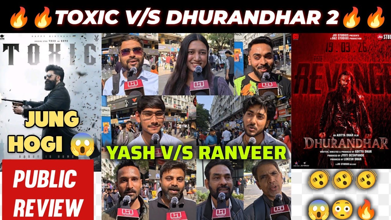 Toxic V/S Dhurandhar 2 | Public Craze Update 🔥 | Yash V/S Ranveer | Public Review | Jung Hogi 💯