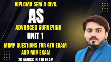ADVANCED SURVEYING UNIT 1 MIMP QUESTIONS FOR GTU EXAM || DIPLOMA SEM 4 CIVIL MIMP FOR GTU EXAM #gtu