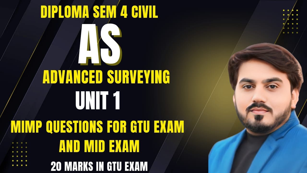ADVANCED SURVEYING UNIT 1 MIMP QUESTIONS FOR GTU EXAM || DIPLOMA SEM 4 CIVIL MIMP FOR GTU EXAM 