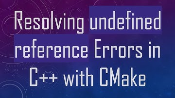 Resolving undefined reference Errors in C++ with CMake