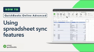 How to use the features of spreadsheet sync in QuickBooks Online Advanced