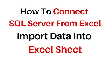 Import Data Table From SQL Server To Excel 2016 Tutorial