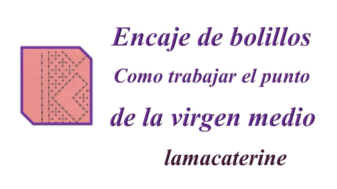 Curso encaje de bolillos nivel 0: 20 Como hacer el punto de la virgen unido al pie