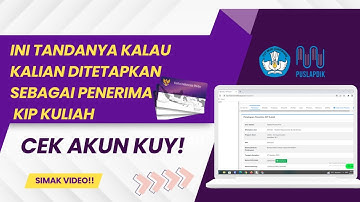 Cek Akun! Apakah Kalian ditetapkan sebagai Penerima KIP Kuliah?