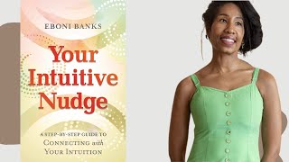 Eboni Banks Introduces the Power of Your Intuitive Nudge