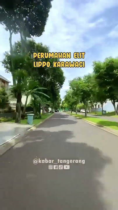 Perumahan Elit Lippo Karawaci #kabartangerang #tangerang