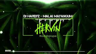 Dj Hardyz - Malai Mayangum Remix (HERVIN HITS)