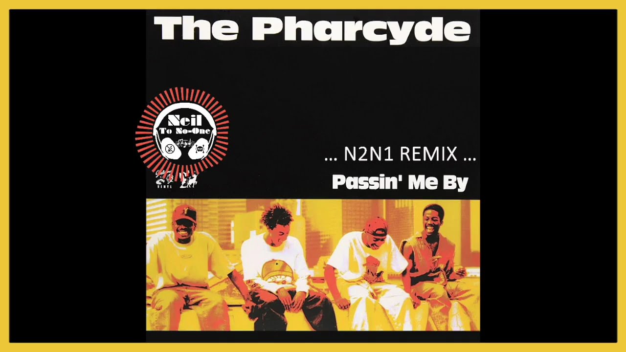 The Pharcyde - Passin' Me By (N2N1 Groove Remix) - YouTube