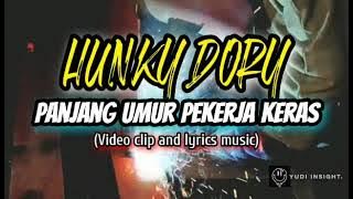 Hunky dory - Panjang umur pekerja keras (Videoklip HD cover lirik & musik)