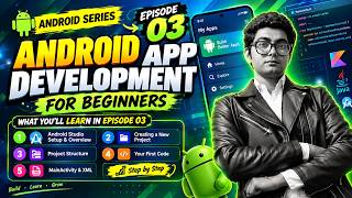 Ep3 Android App Development | Android Studio, Project Structure & First Code | Beginners