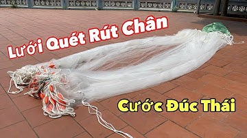 Lưới Đánh Cá A Đẩu. Lưới Quét Cước Đúc , Chân Chì Rút | Cao 4m x130m 2cm , Chân Chì Lỗ ,Phao ABS |