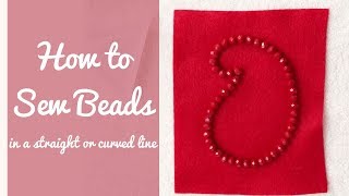 How to Sew Beads in a Straight / Curved Line