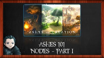 Ashes 101 - Nodes [Ashes of Creation]