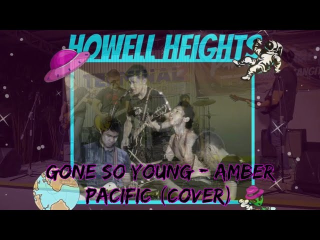 Gone So Young - Amber Pacific (Howell Heights Cover)