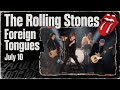 The Rolling Stones Confirm Foreign Tongues July 10 Release Date! 🔥🔥