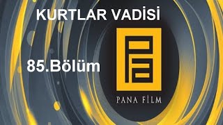 Kurtlar Vadisi 85 Bölüm 1080P