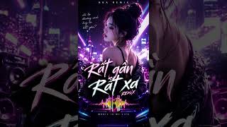 Rất Gần Rất Xa Remix 🔥 Bass Cực Căng 2026 | Nhạc Remix Gây Nghiện | EDM Vinahouse #remix Rất Gần Rất Xa Remix 🔥 Bass Cực Căng 2026 | Nhạc Remix Gây Nghiện | EDM Vinahouse #remix