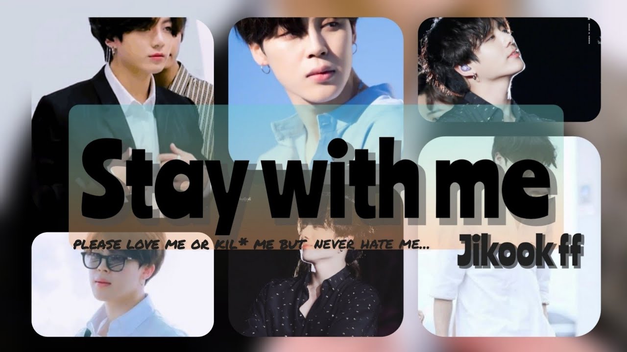 Stay With Me - Jikook ff - Part 05 - YouTube