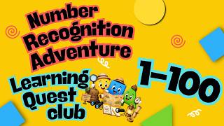 Number Recognition Adventure! Learn & Read Numbers 1–100 | Part 1 | Learning Quest Club