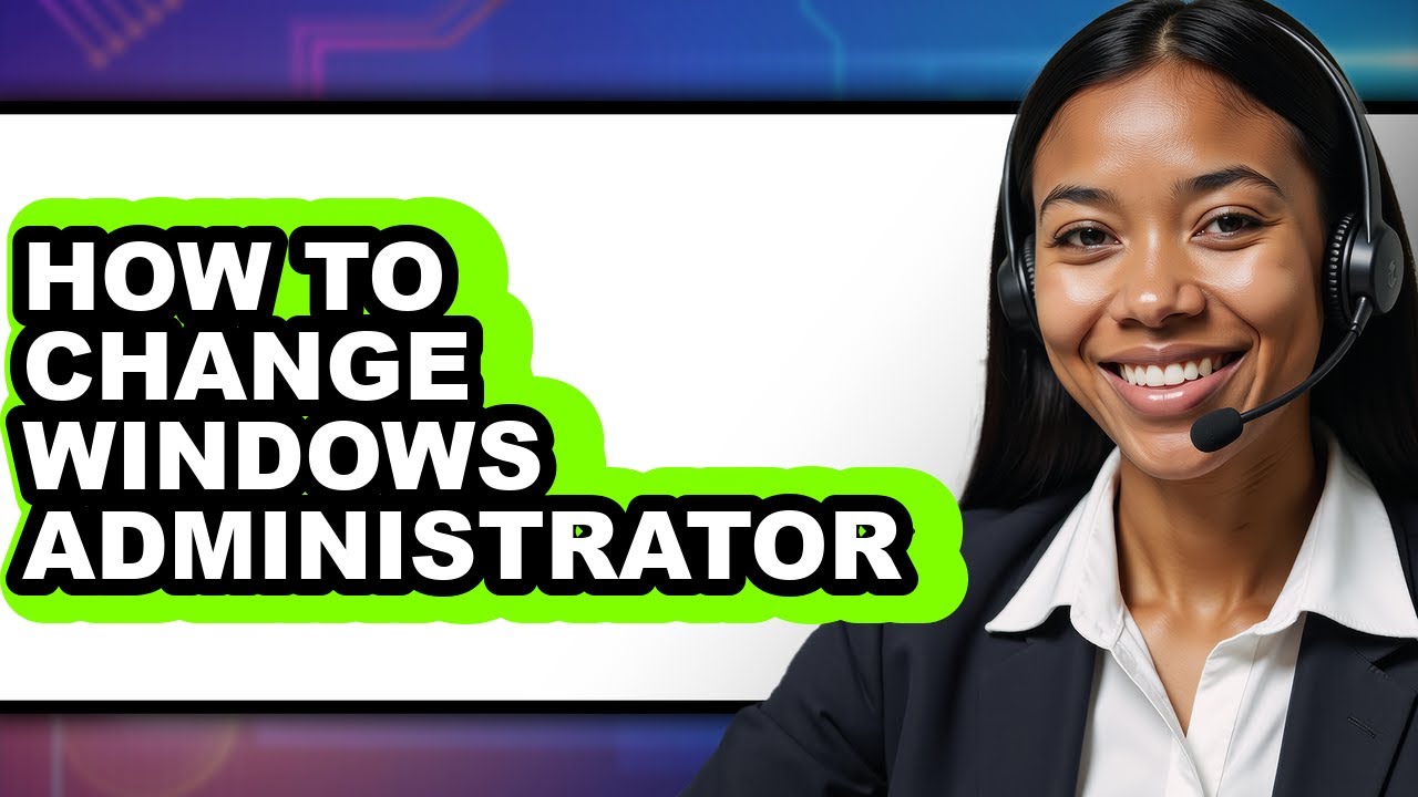 How to Change Windows Administrator - Step by Step - YouTube