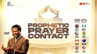 PROPHETIC PRAYER CONTACT || 24TH MARCH 2026