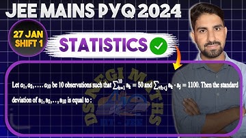 Let a1,a2,a3,...,a10 be 10 observations such that ∑ak =50 and ∑ak.aj=1100 . Then the standard