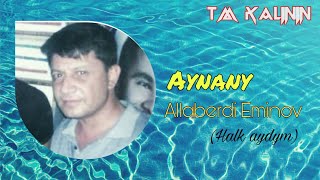 Allaberdi Eminov Aynany