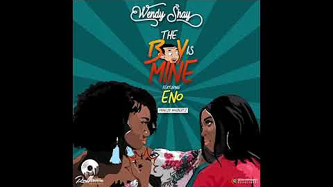 Wendy Shay - The Boy Is Mine ft. Eno (Audio Slide)