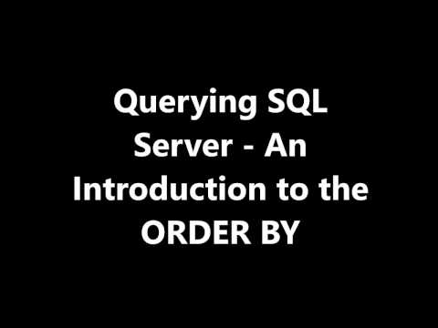 Querying SQL Server - An Introduction to the ORDER BY Clause