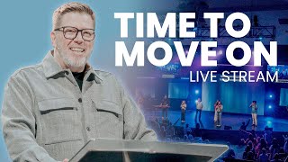 It's time to move on | Full Service