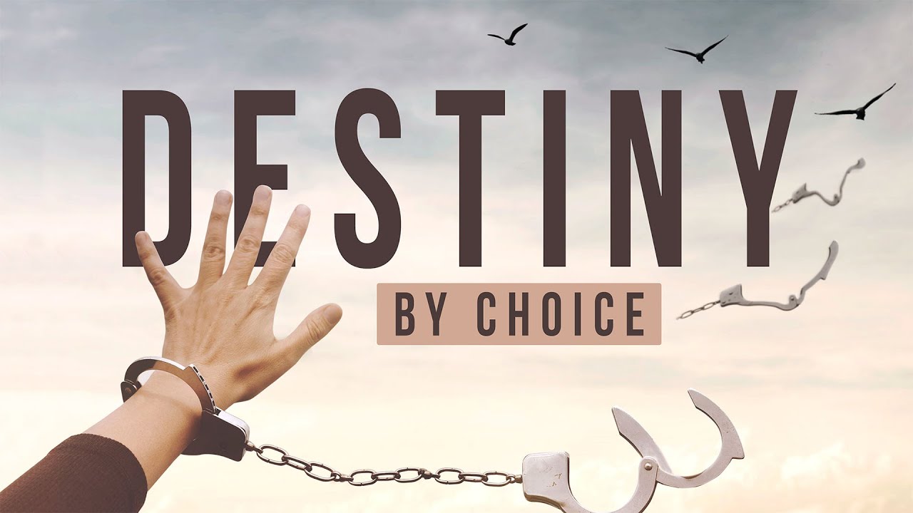 Destiny By Choice YouTube