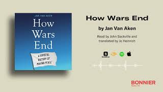 How Wars End by Jan Van Aken: Audiobook Sample