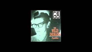 The Wild Indians - Penniless