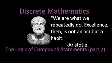 [2.1] Discrete Mathematics (part 2) The Logic of Compound Statements: ... or, and, negation ...