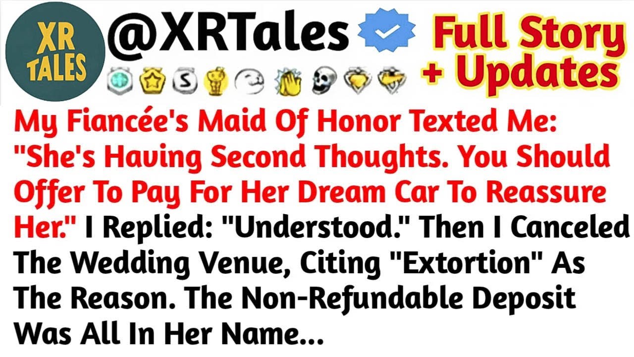 My Fiancée's Maid Of Honor Texted Me ＂She's Having Second Thoughts. You Should Offer /Reddit Stories