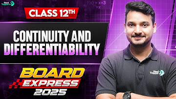 Continuity and Differentiability in 30 Mins | Class 12th Maths Chapter-5 Revision | CBSE Board 2025