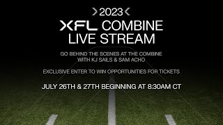 2023 XFL Combine - Thursday 7/27 LIVE STREAM