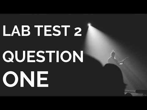 Q1 - Lab Test 2 2018 Practice