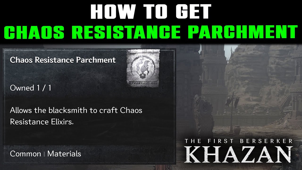 Chaos Resistance Parchment Get in First Berserker Khazan | Chaos Resistance Elixirs