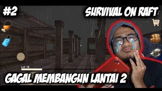 Salah Perhitungan, Gagal Bangun Lantai 2 :((  - Survival on Raft : Crafting In the Ocean || Part 2 screenshot 4